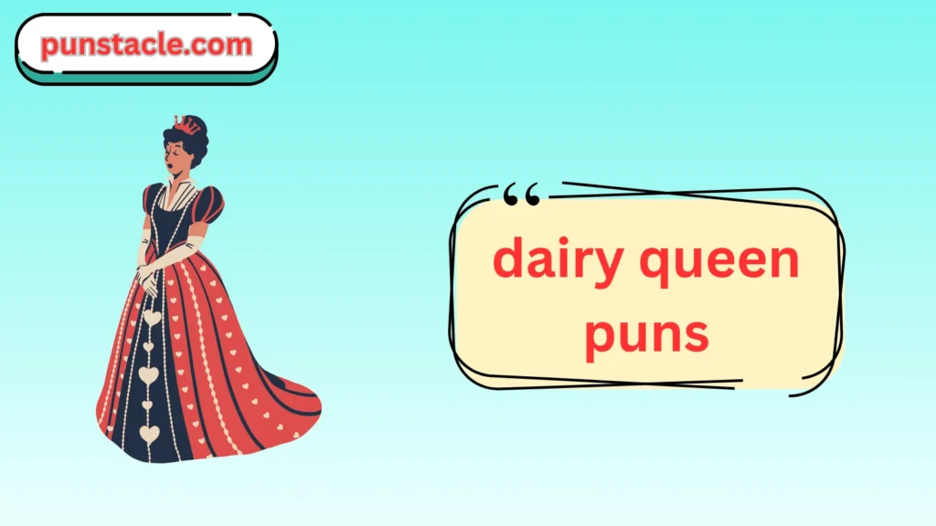 Dairy Queen Puns & Captions
