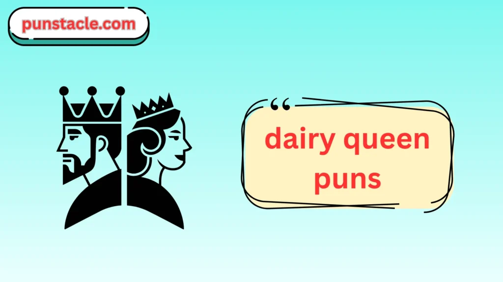 Dairy Queen Puns for Fast Laughs