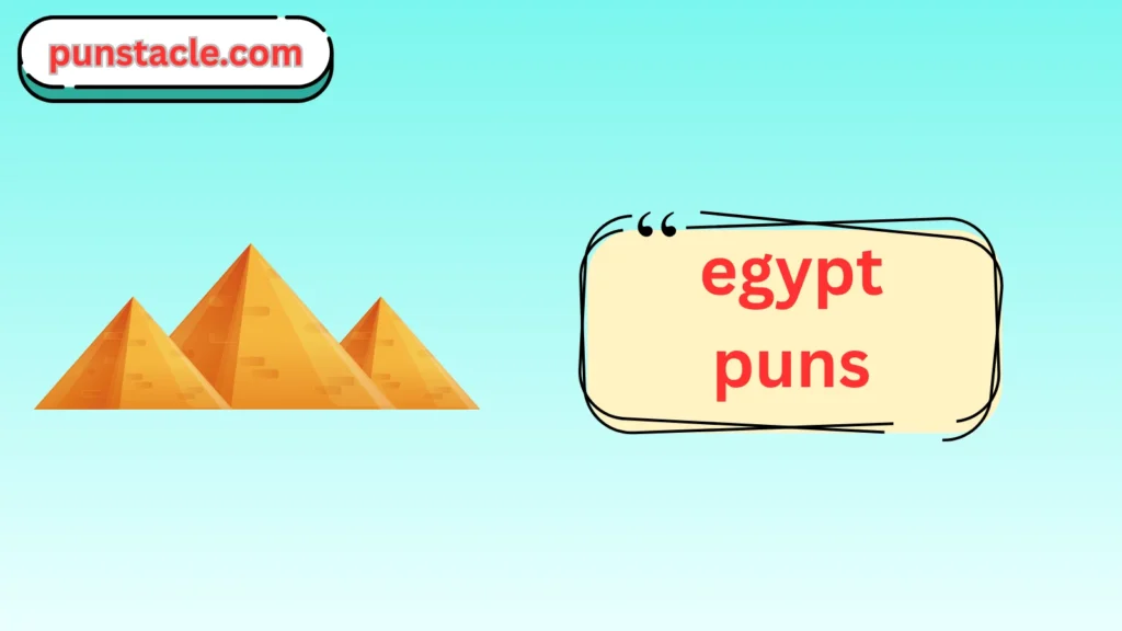 Egypt Puns for Fast Laughs