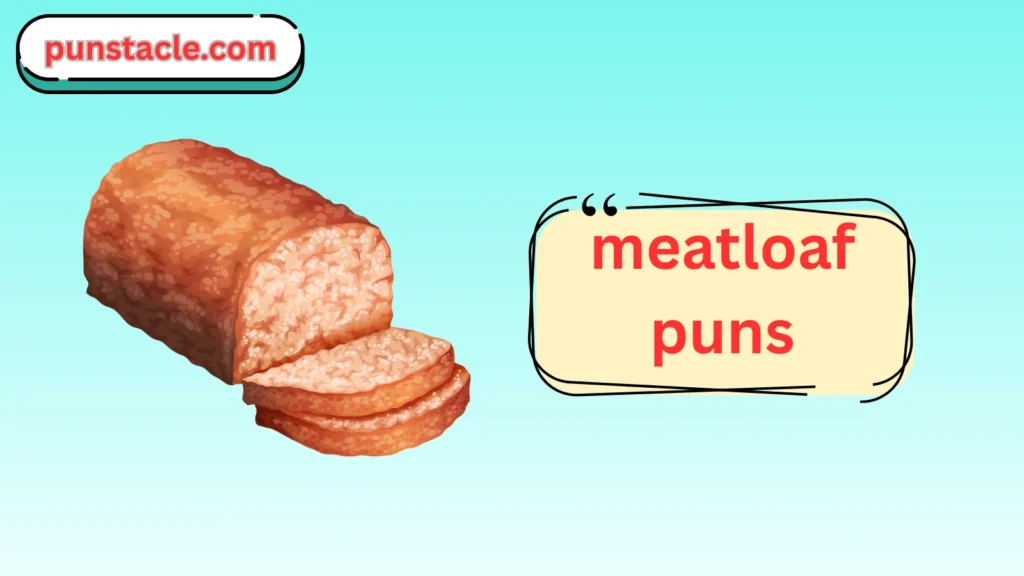 Meatloaf Puns for Fast Laughs