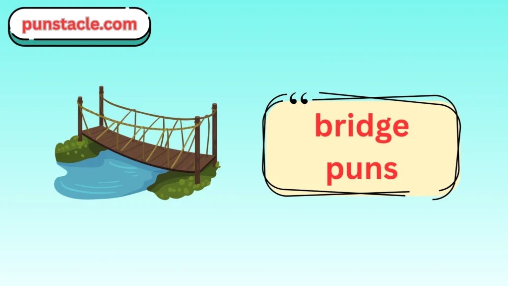 Bridge One Liner Jokes