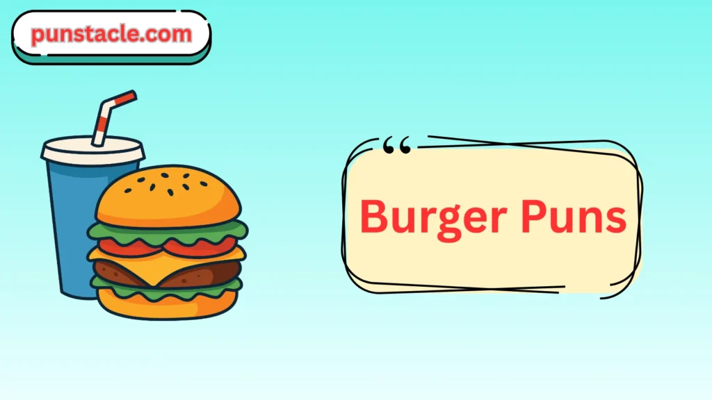 Burger Puns