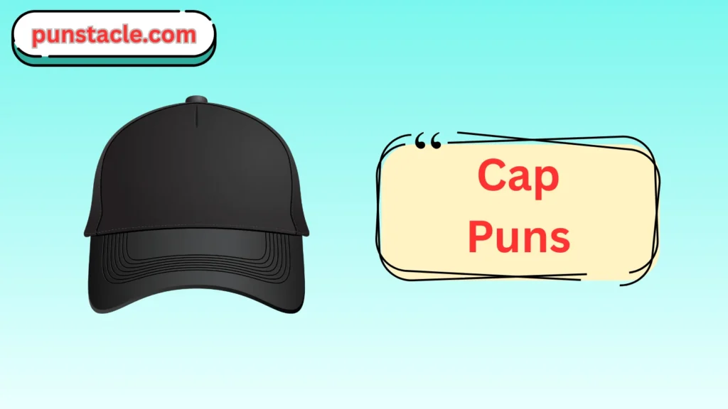 Cap Puns for Fast Laughs