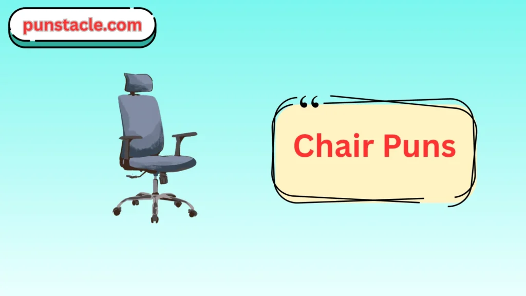 Chair Puns for Fast Laughs
