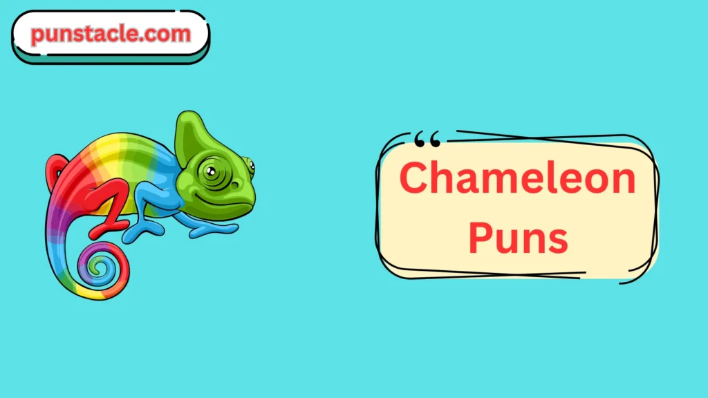 Chameleon Jokes & Wordplays Ever