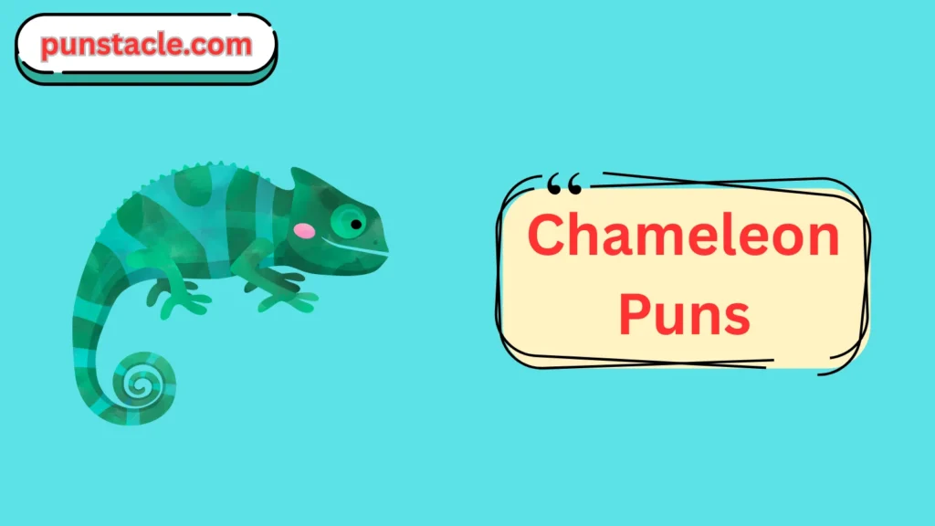 Chameleon Puns & Captions