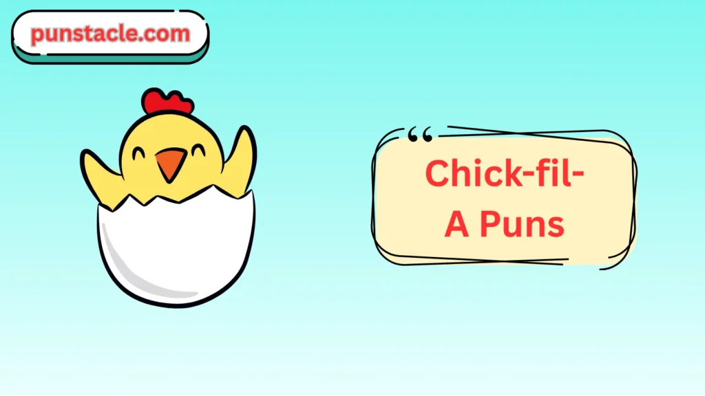 Chick-fil-A Puns