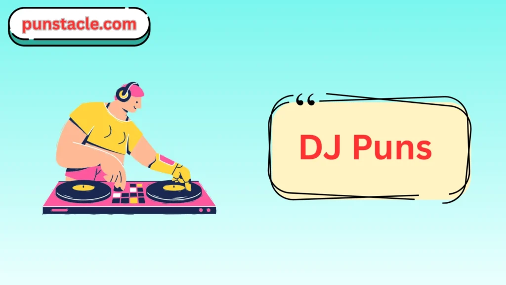DJ Puns for Fast Laughs