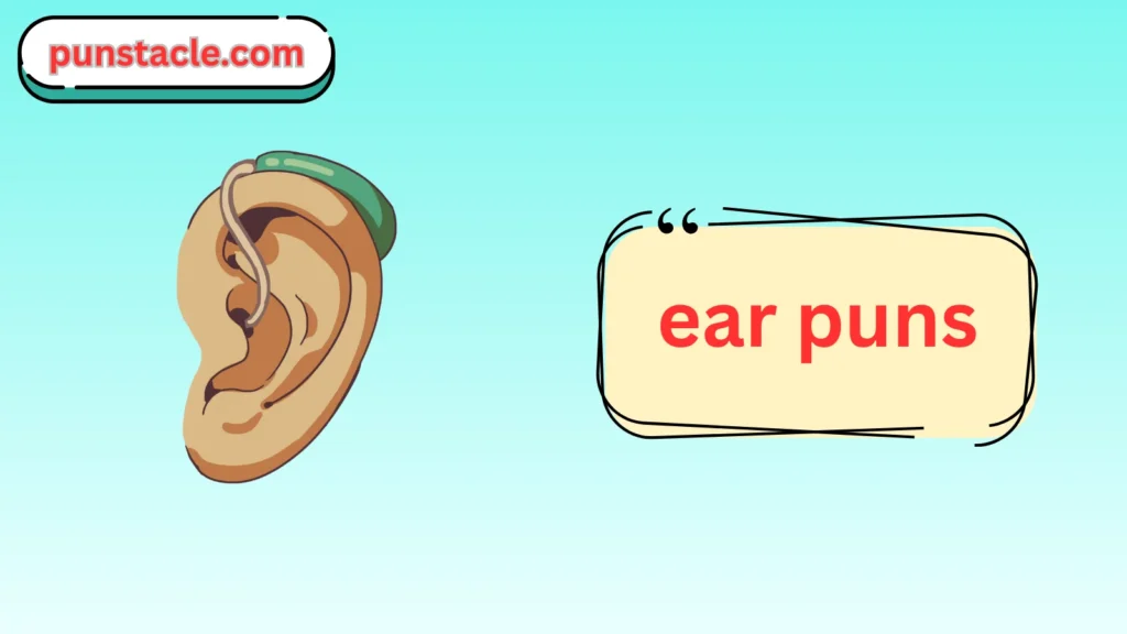 Ear Puns & Captions
