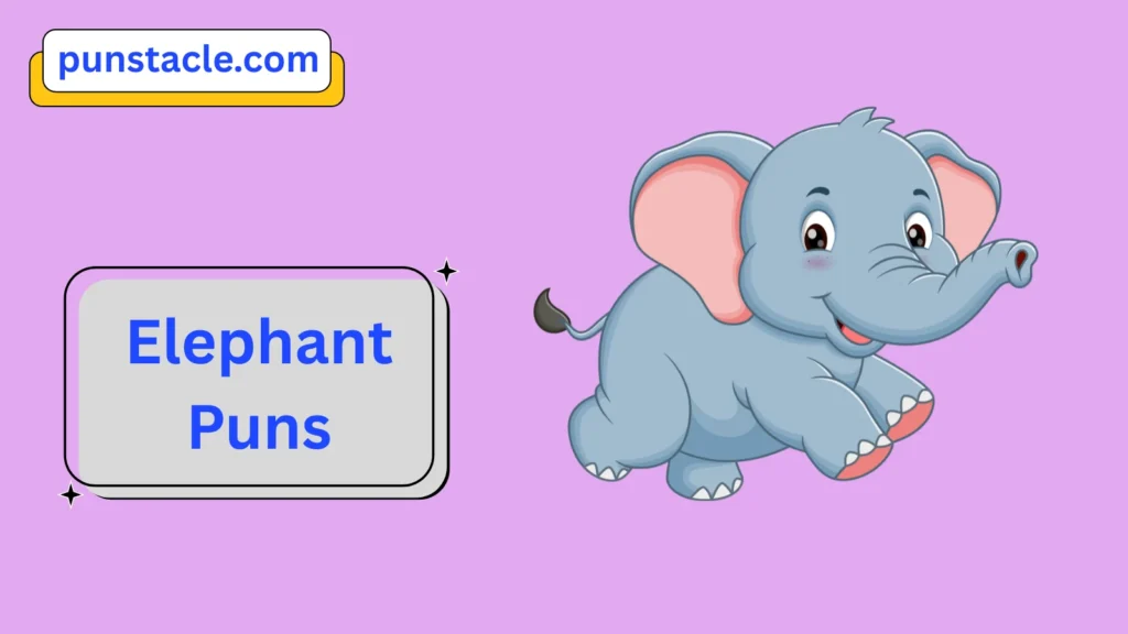 Elephant Puns for Fast Laughs