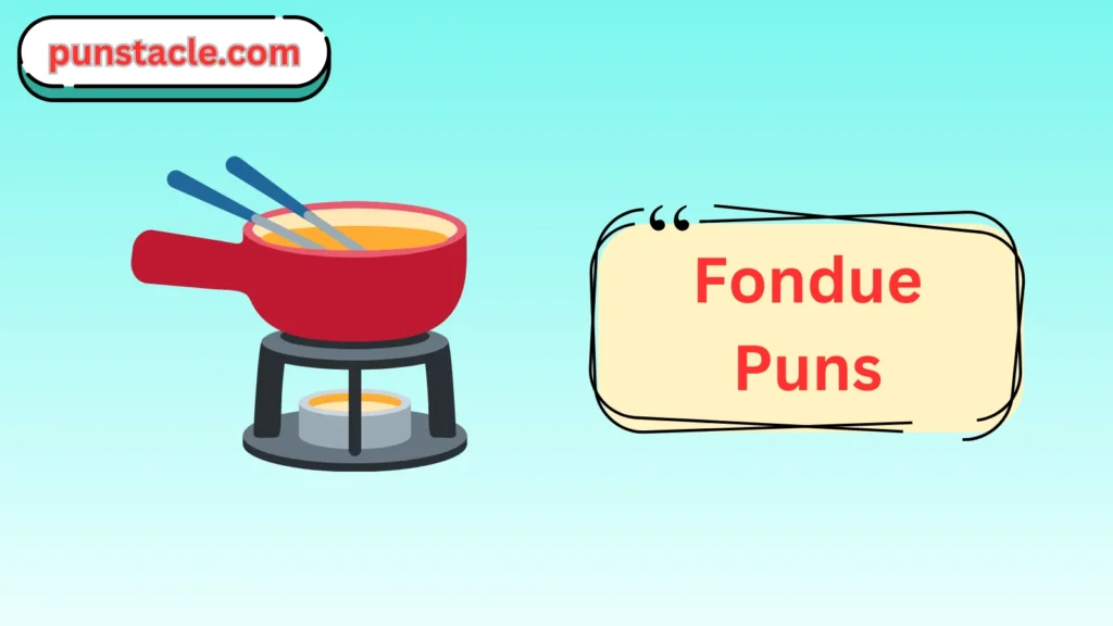 Fondue Puns for Fast Laughs