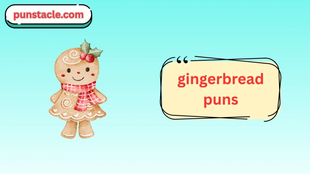 Gingerbread Puns & Captions
