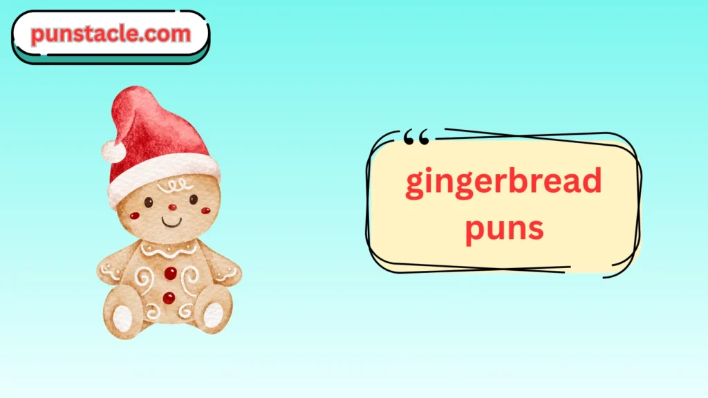Gingerbread Puns for Fast Laughs