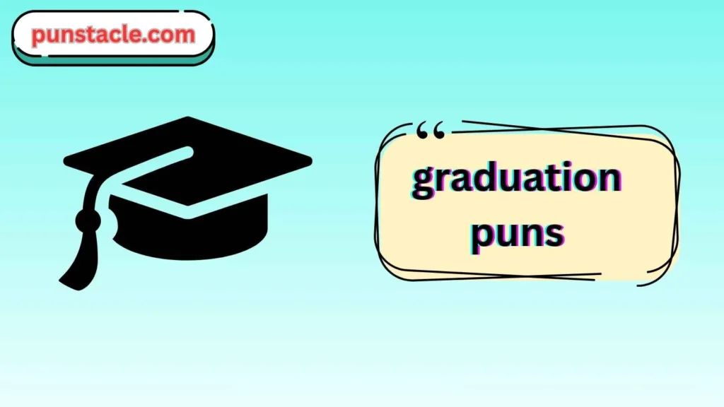Hilarious Graduation Puns & Captions