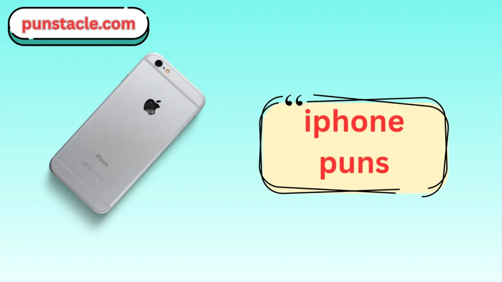 iPhone Puns for Fast Laughs