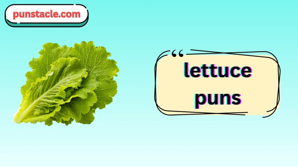 Lettuce Puns