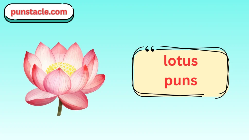 Lotus Puns & Captions