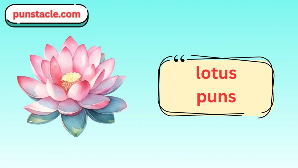 Lotus Puns for Fast Laughs