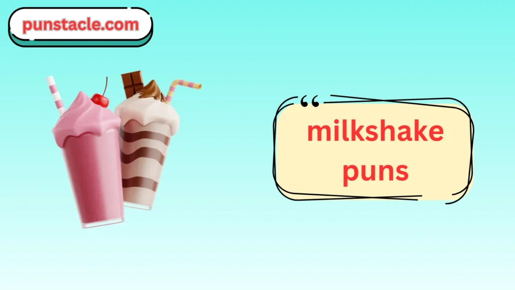 Milkshake Puns & Captions