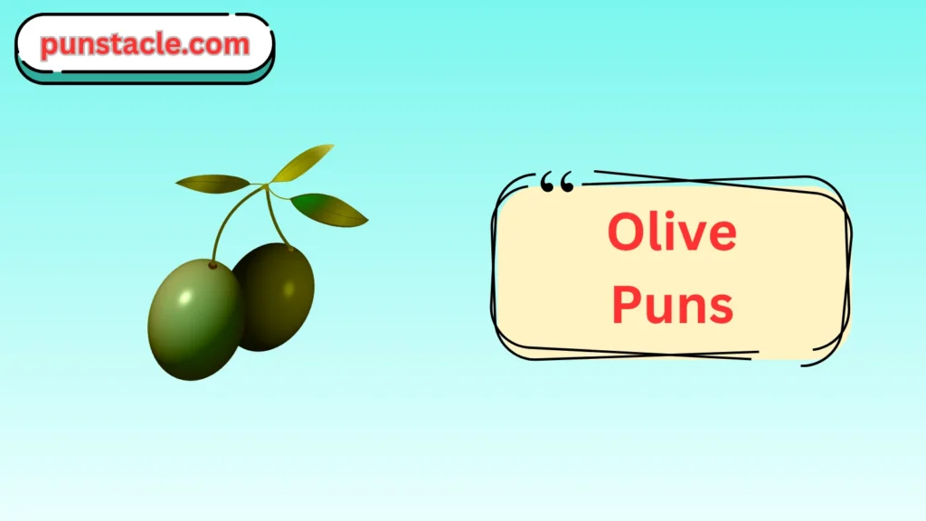 Olive Puns & Captions