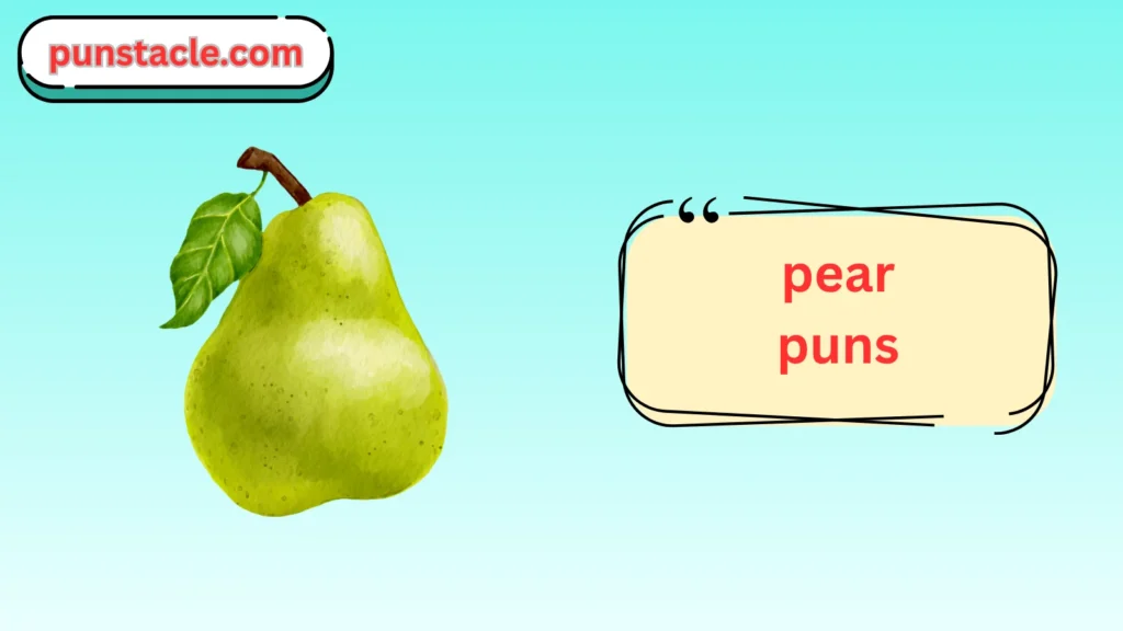 Pear Puns & Captions