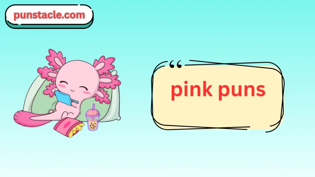 Pink Puns