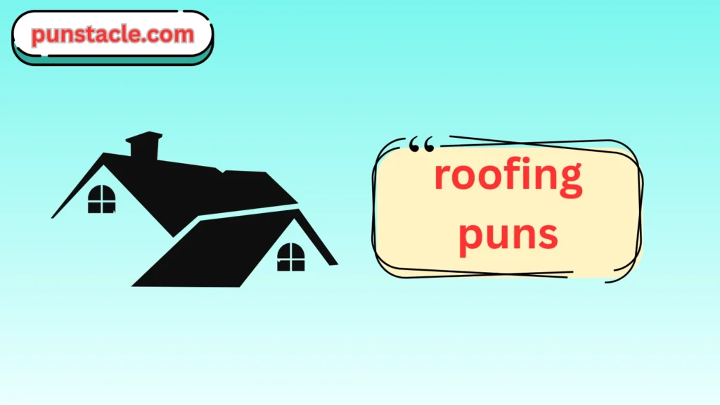 Roofing One Liner Jokes