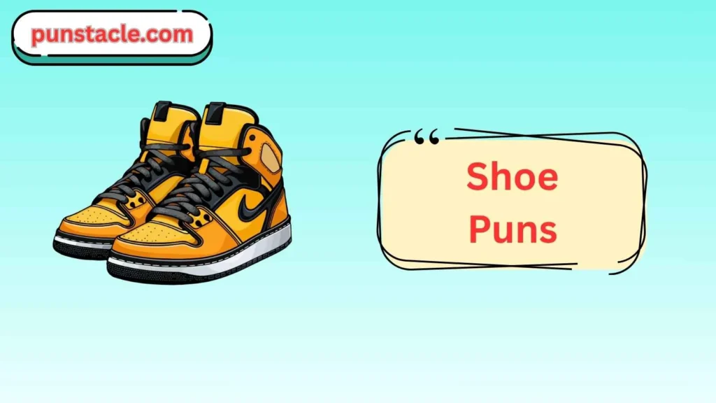 Shoe Puns for Fast Laughs