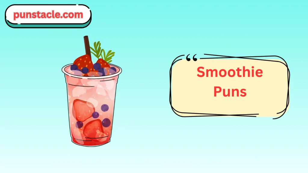 Smoothie Puns & Captions
