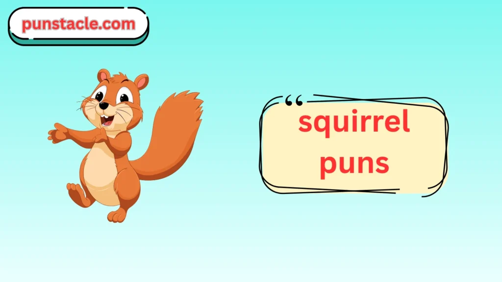 Squirrel Puns for Fast Laughs