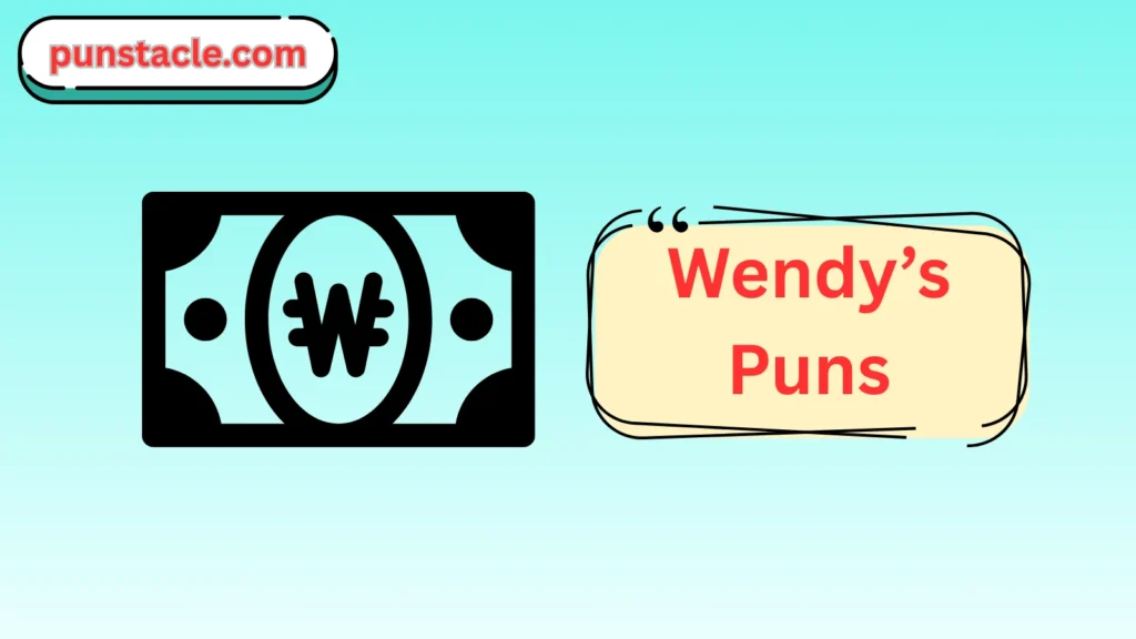 Wendy’s Puns & Captions