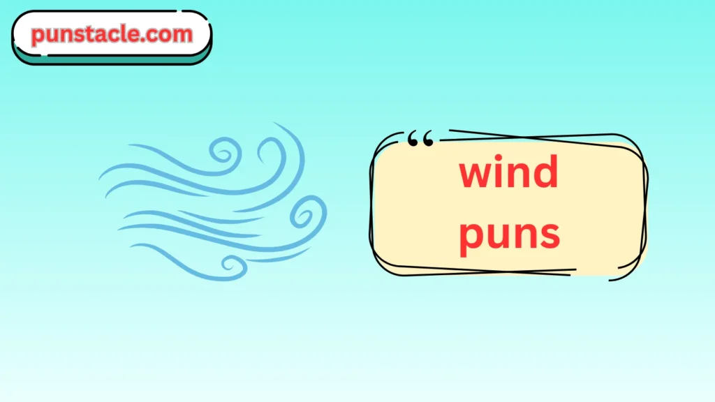 Wind Puns & Captions