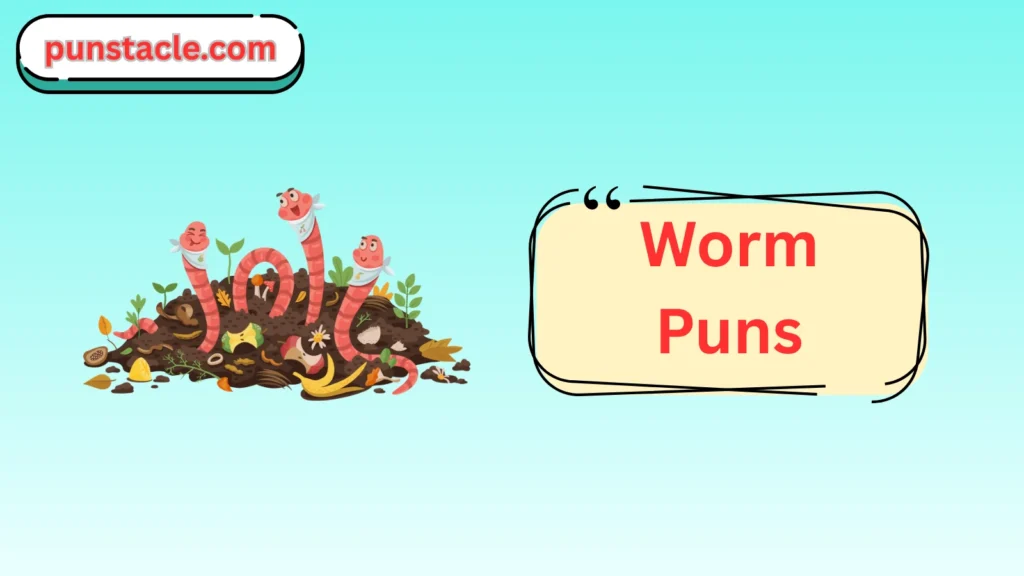 Worm Puns for Fast Laughs