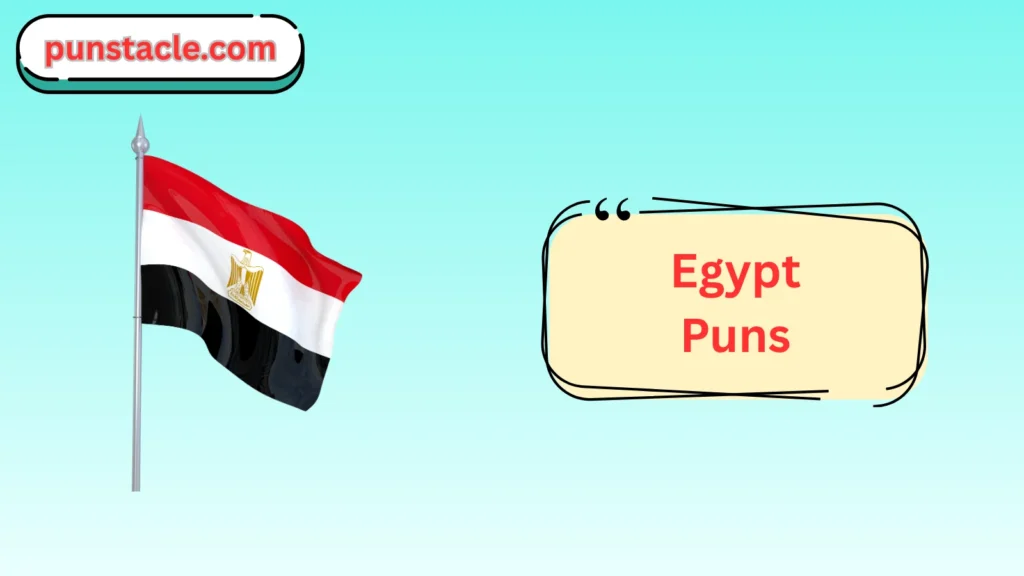 Egypt Puns & Captions
