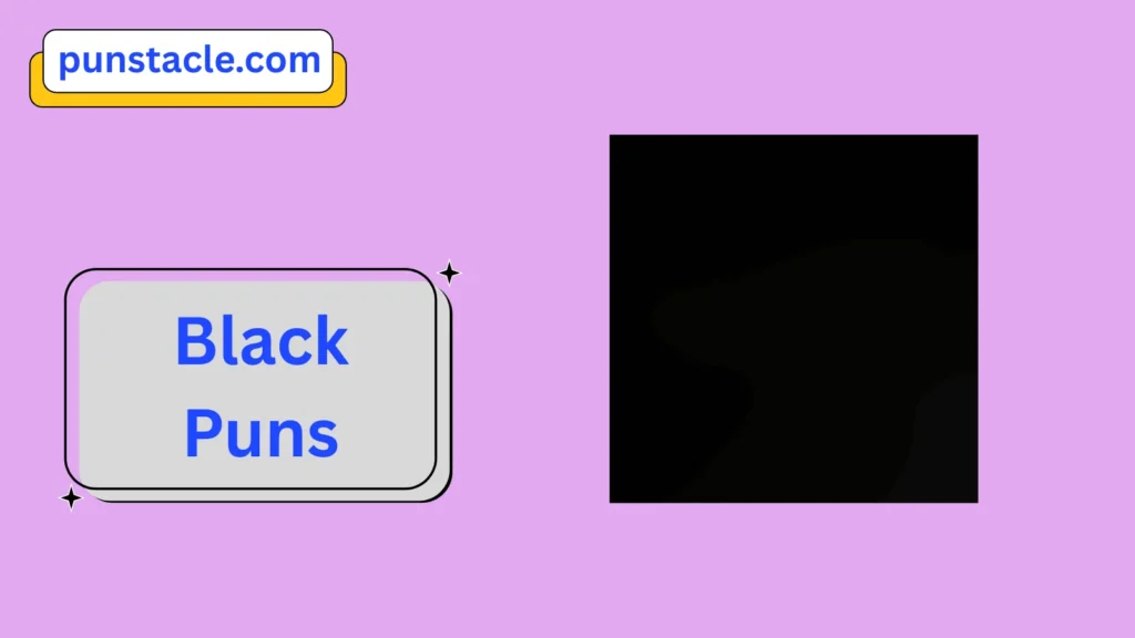 Black Puns for Fast Laughs