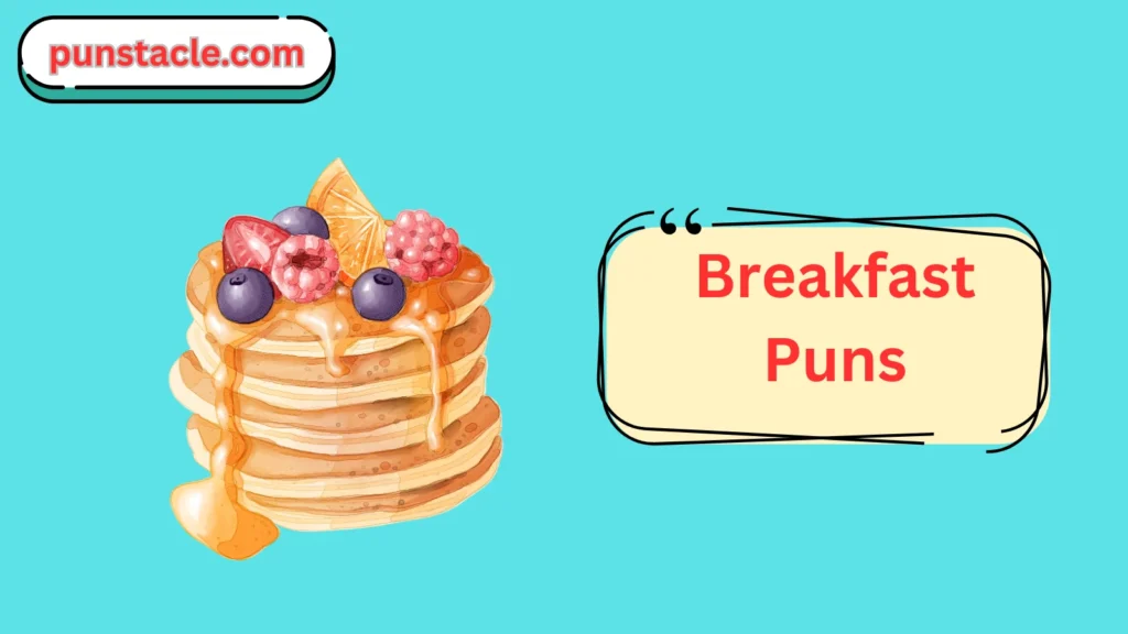 Breakfast Puns for Fast Laughs