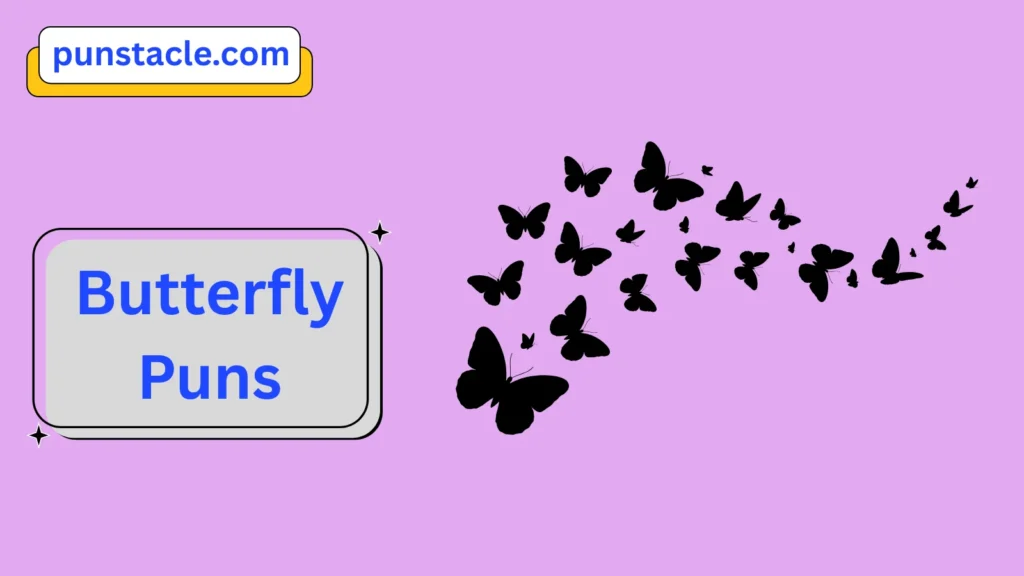 Butterfly Puns & Captions