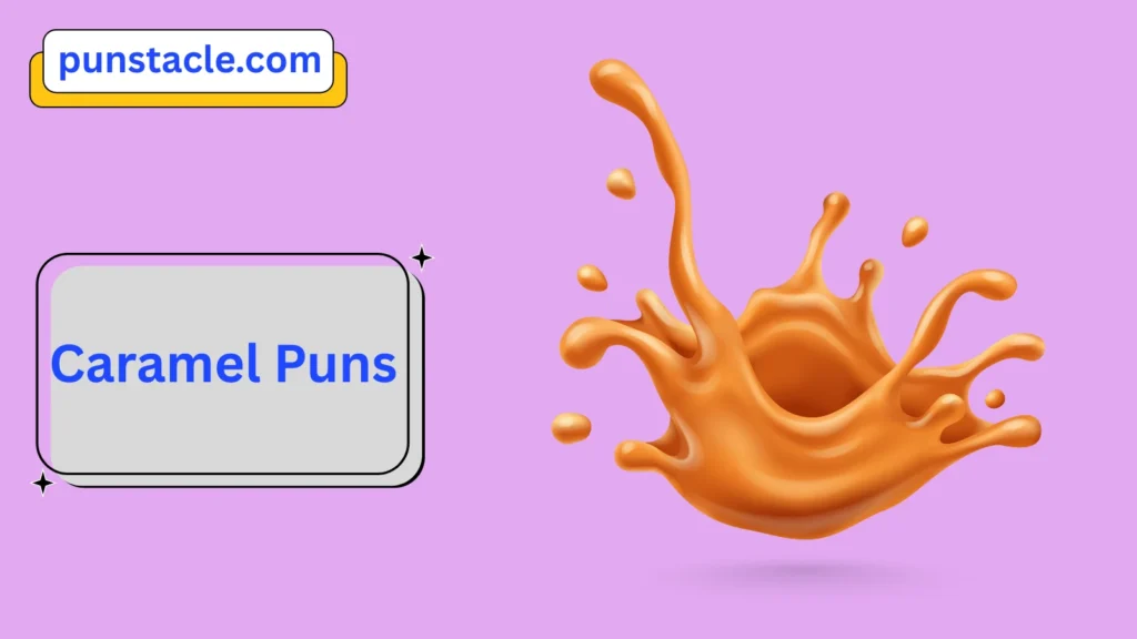 Caramel Puns & Captions
