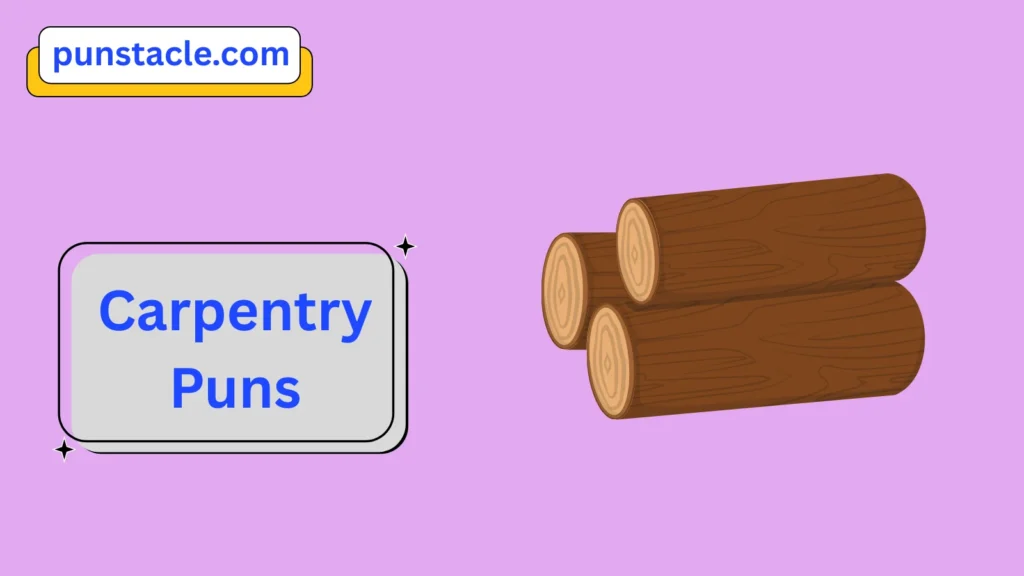 Carpentry Puns for Fast Laughs