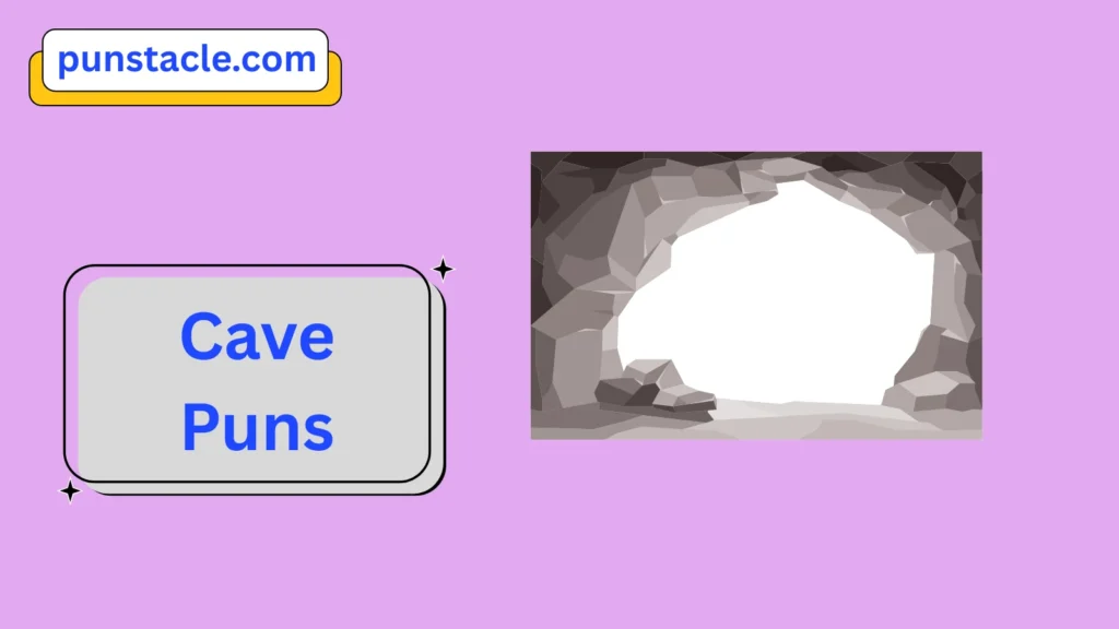 Cave Puns for Fast Laughs