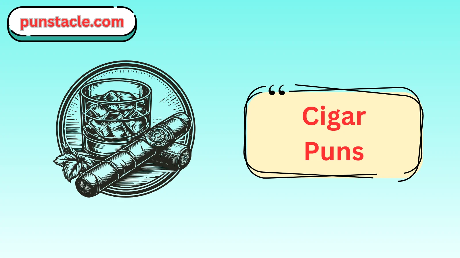 cigarette puns 600 +Cigar Puns That'll Smoke Up Your Funny Bone(2026)😂🔥