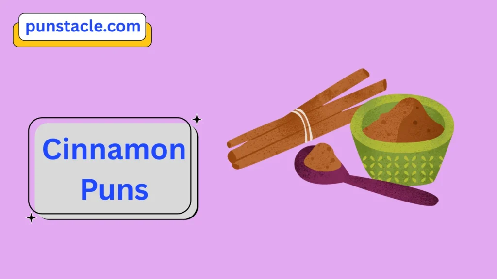 Cinnamon Puns for Fast Laughs