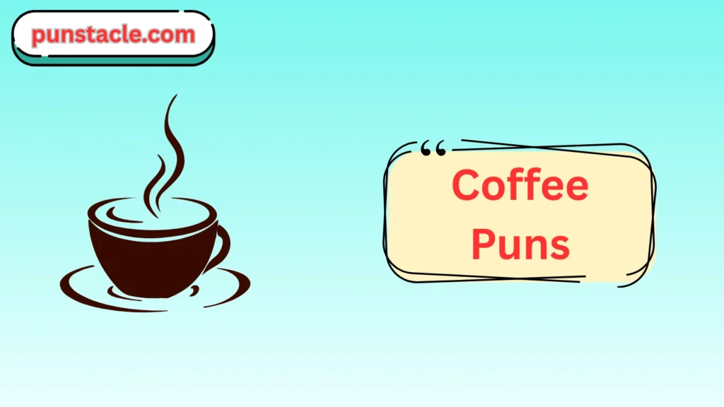 Coffee Puns & Captions