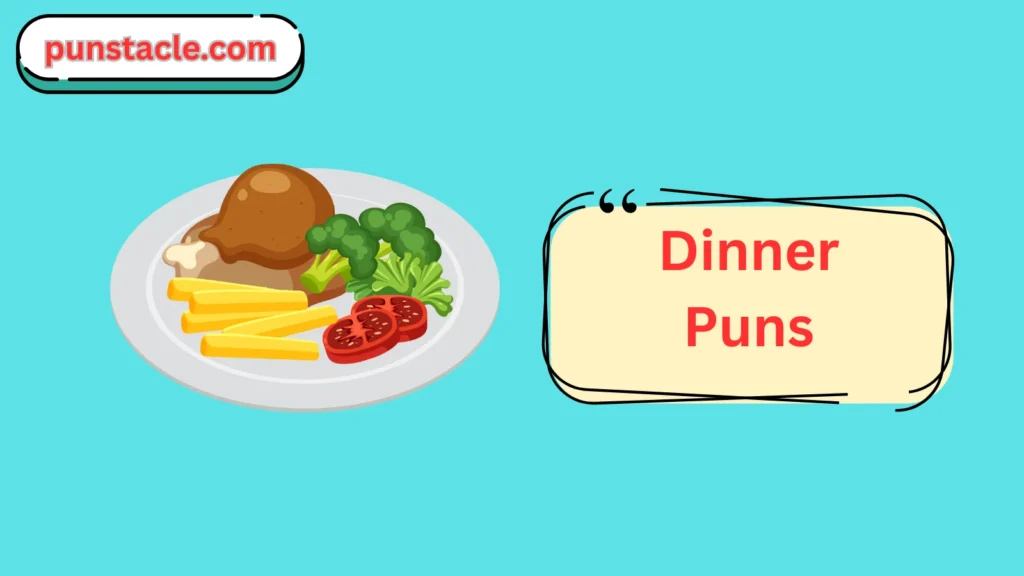 Dinner Puns & Captions