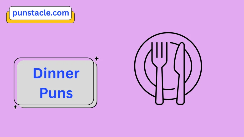 Dinner Puns & Captions