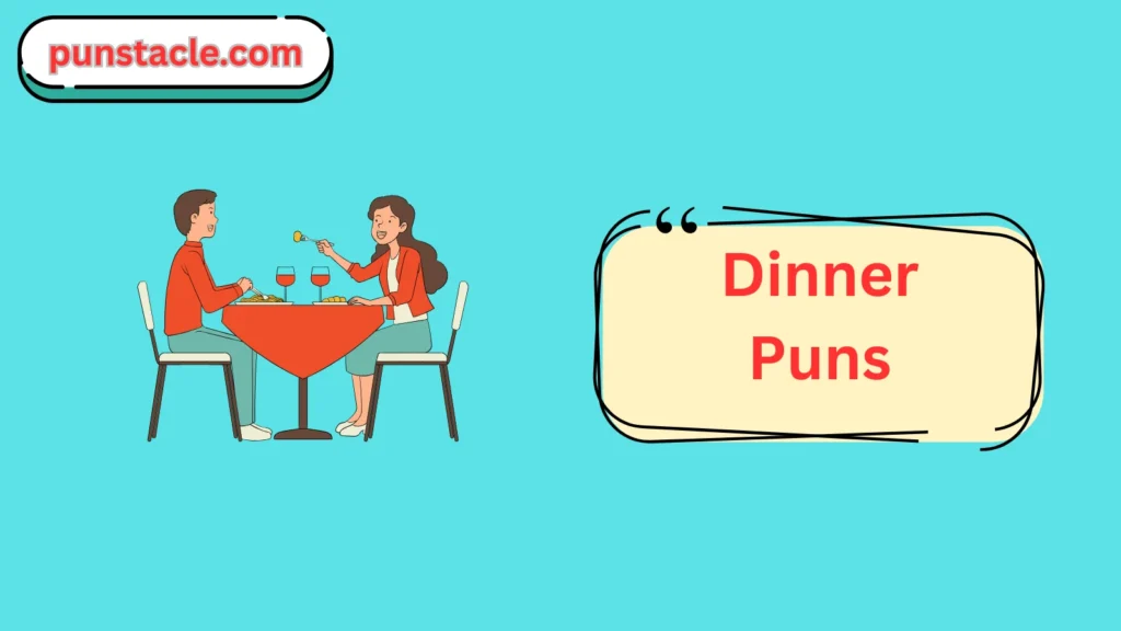 Dinner Puns for Fast Laughs