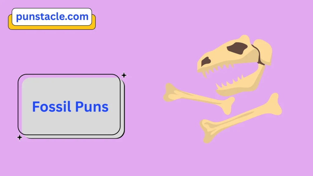 Fossil Puns & Captions