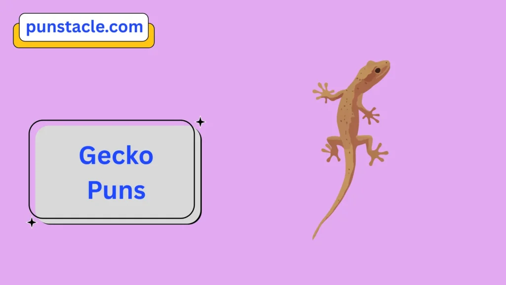 Gecko Jokes & Wordplays Ever
