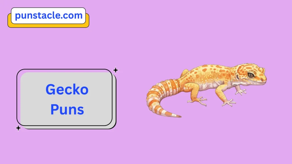 Gecko Puns for Fast Laughs