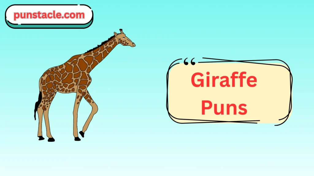 Giraffe Puns & Captions